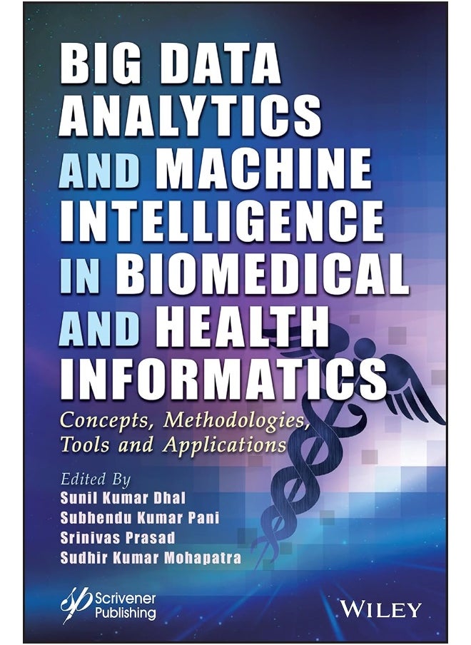 Big Data Analytics and Machine Intelligence in Biomedical and Health Informatics: Concepts, Methodologies, Tools and Applications - pzsku/ZC9F4F6E8209D1B245235Z/45/_/1733824110/c6edb12a-611a-4891-a579-354cf7e0b7e5