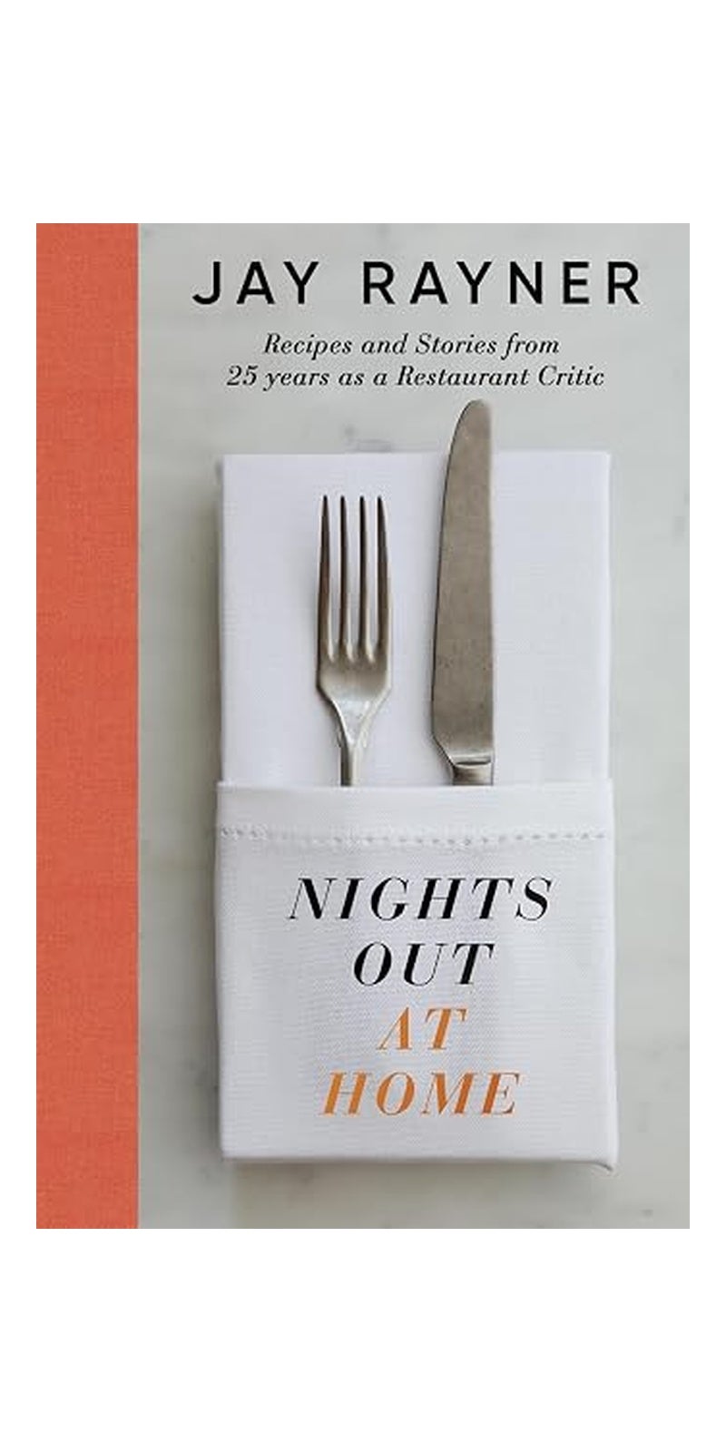 Nights Out at Home: Stories and Recipes from 25 Years As a Restaurant Critic