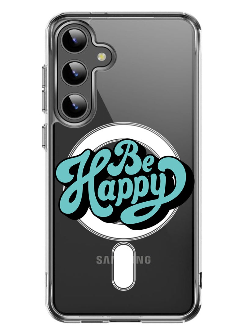 Theodor - Magnetic Case for Samsung Galaxy S24 Plus 6.7-inch Compatible with MagSafe Wireless Charging, Shockproof Phone Bumper Cover Be happy - Image 1