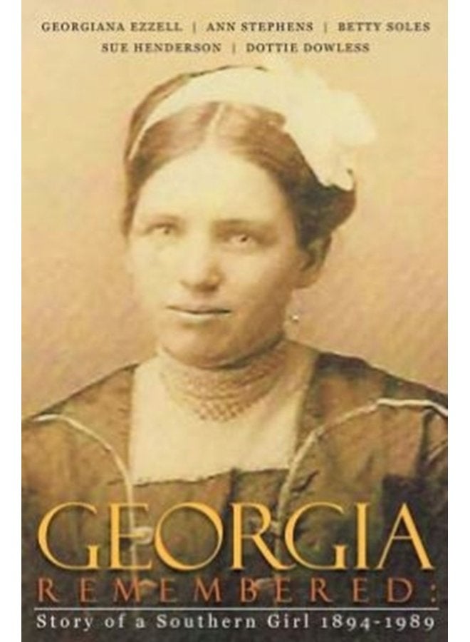 Georgia Remembered Story of a Southern Girl 1894 1989 - Paperback