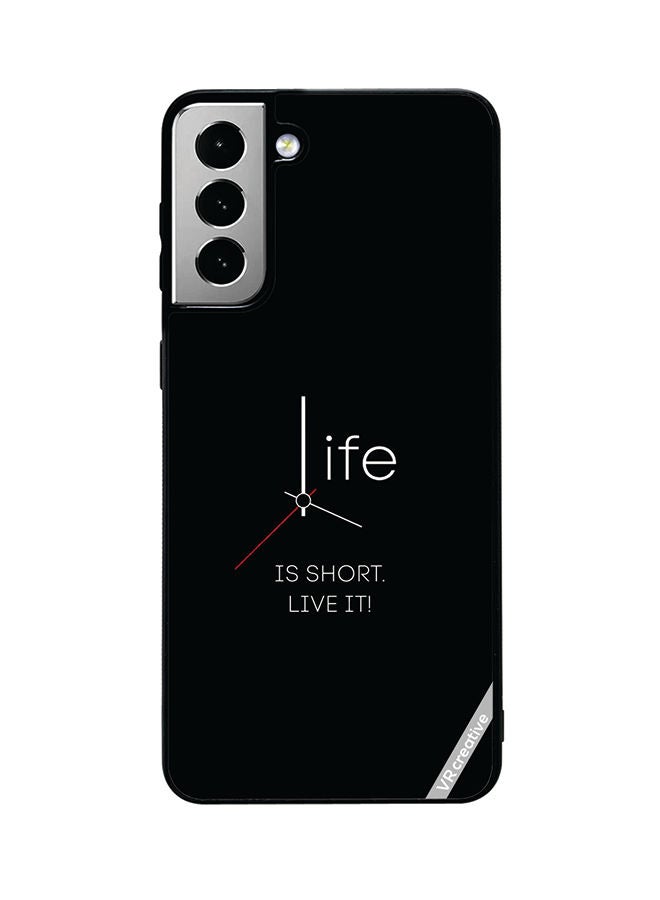 VR CREATIVE Protective Case Cover For Samsung Galaxy S21 FE 5G Life Is Short Design Multicolour  - Image 1