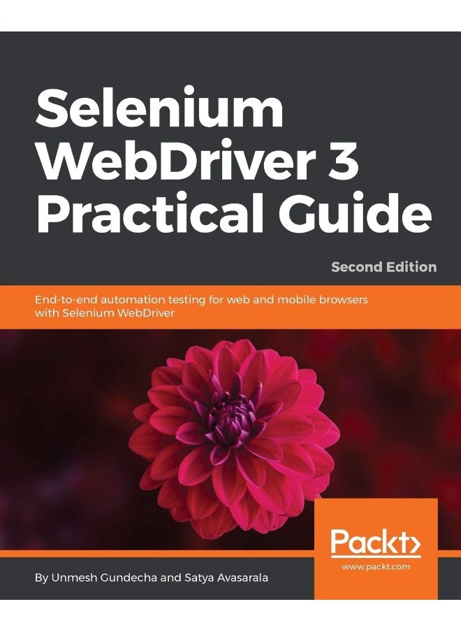 Selenium WebDriver 3 Practical Guide - Second Edition 
