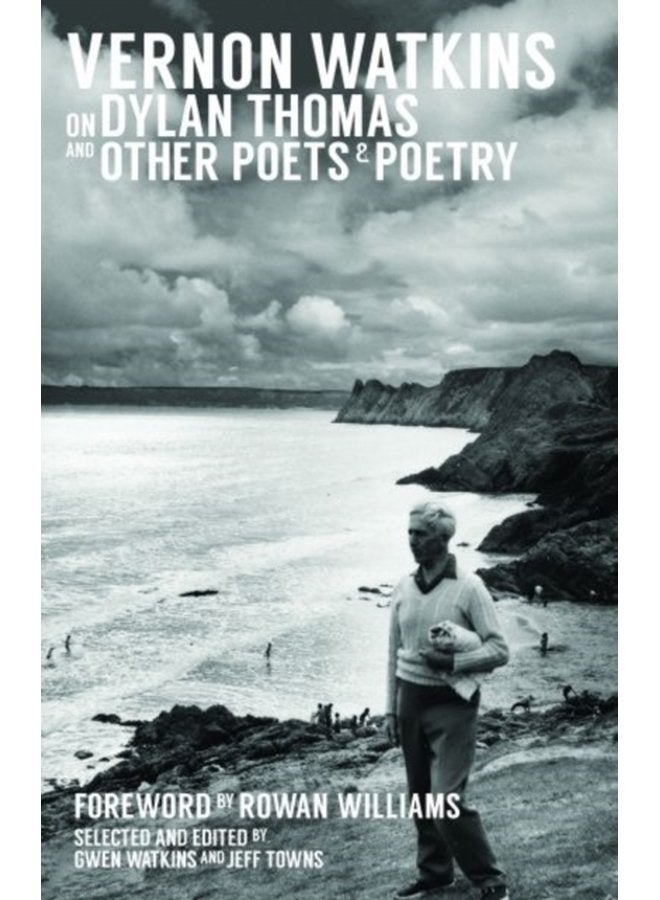 Vernon Watkins on Dylan Thomas and Other Poets and Poetry - Paperback