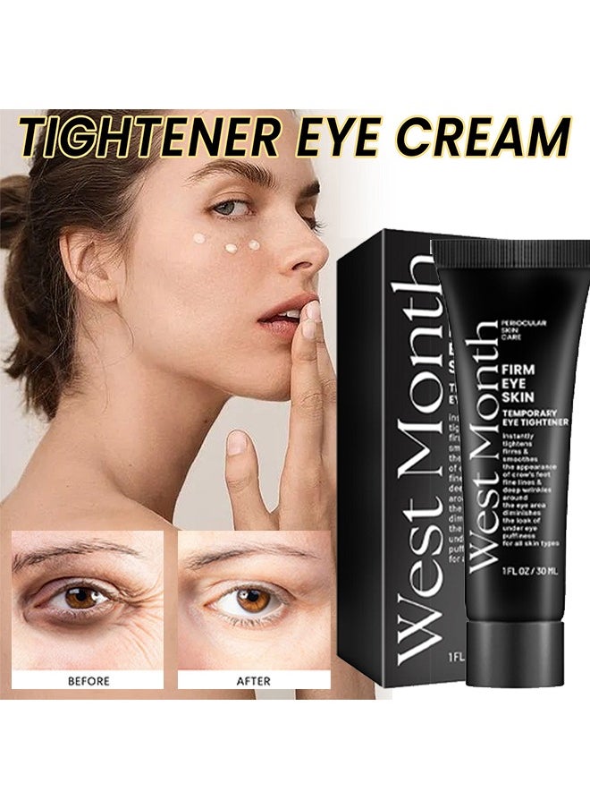 West&Month Firm Eye Skin,Temporary Eye Tightener Eye Cream, Anti-Aging Wrinkles Eye Cream, Eye Cream for Dark Circles and Reduce Puffiness, Fade Fine Lines Firm and Smooth Skin 30ml  - Image 1