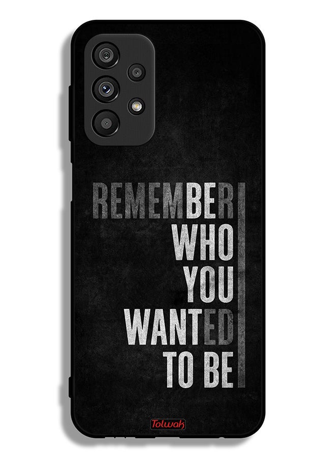 Tolwak غطاء حماية سامسونج جالاكسي A23 5G تذكر من كنت تريد أن تكون - Image 1