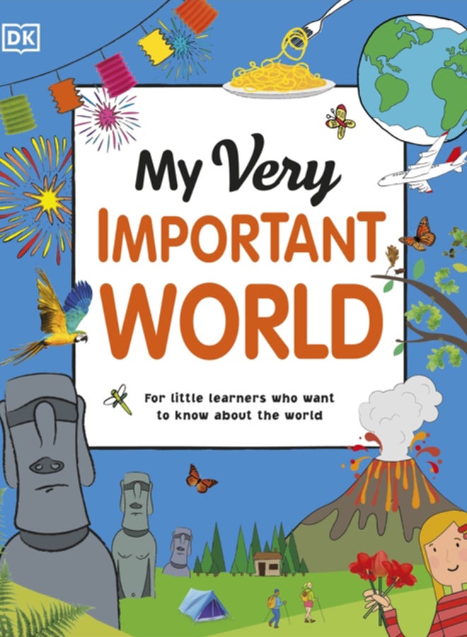 My Very Important World : For Little Learners who want to Know about the World 