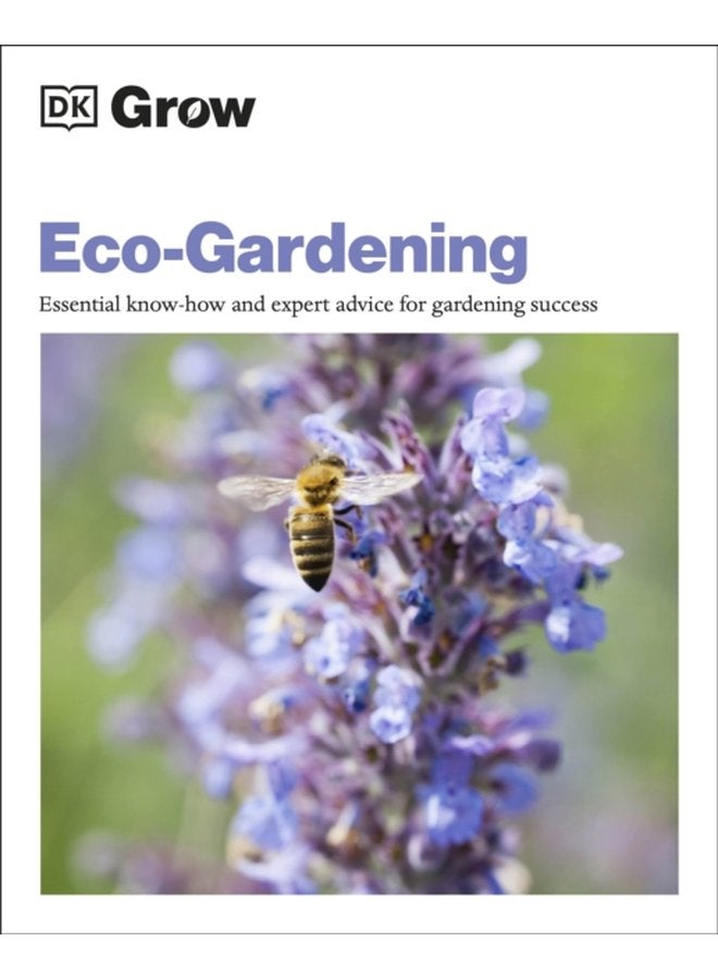 Grow Eco gardening Essential Know how and Expert Advice for Gardening Success - Paperback