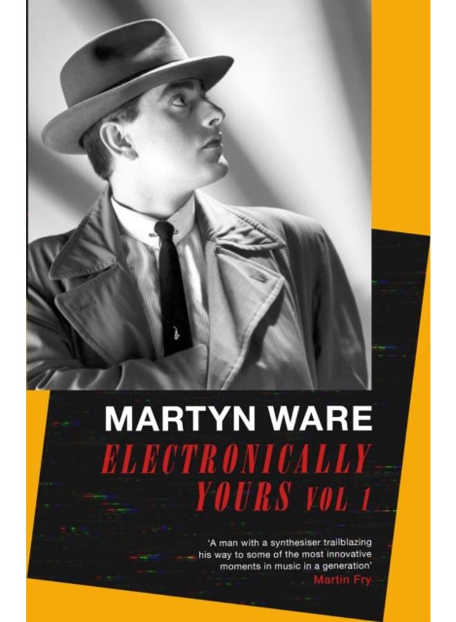 Electronically Yours : Vol. I: My Autobiography 