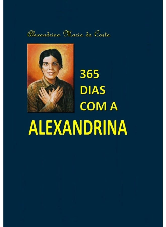 365 DIAS COM A ALEXANDRINA  - Image 1