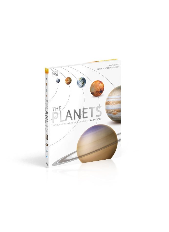 The Planets: The Definitive Visual Guide to Our Solar System