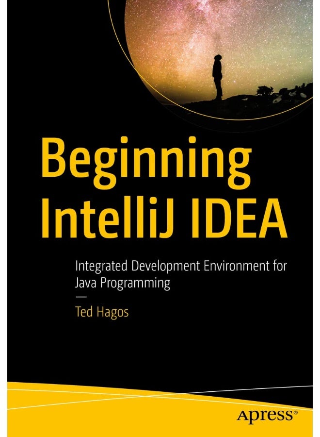 Beginning IntelliJ IDEA: Integrated Development Environment for Java Programming