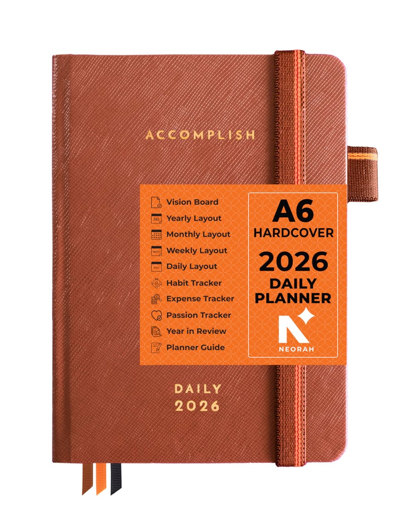 NEORAH — A6 DAILY DATED Planner 2026 ACCOMPLISH - 512 Pages of Yearly•12 Month•52 Week+Hourly•365 Daily Journal Pages•Budget•Habit Tracker-Office Diary Academic - Hardcover[Pen Loop Attachable](UMBER) - Image 1