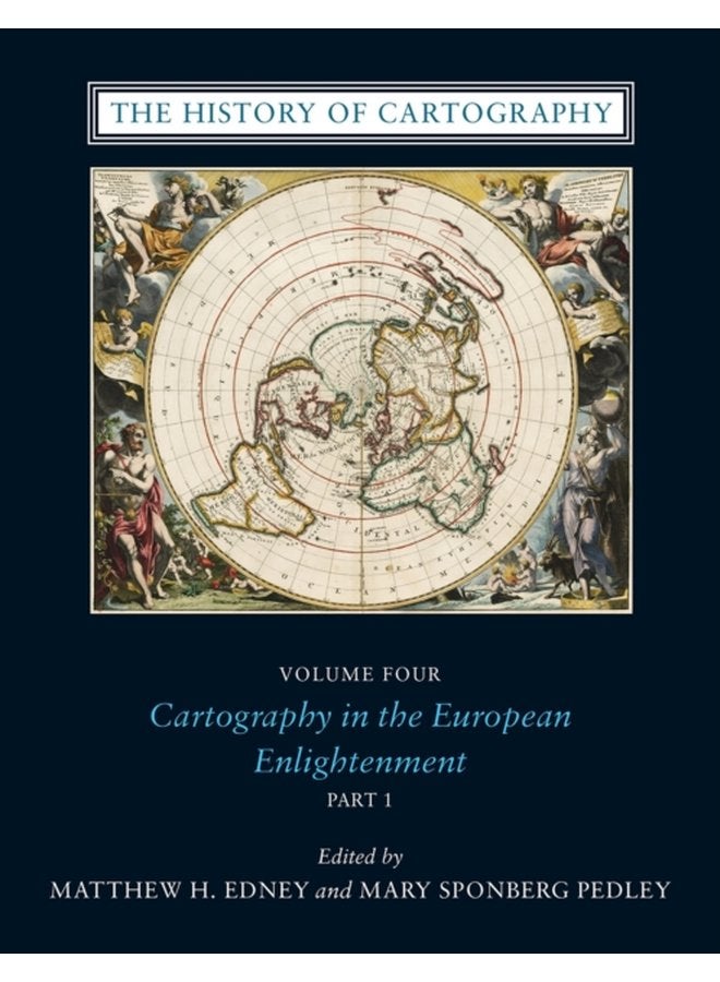 The History of Cartography Volume 4 Cartography in the European Enlightenment 4 - Hardback