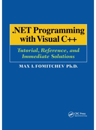 Net Programming With Visual C++: Tutorial, Reference, and Immediate Solutions - pzsku/ZCA36D531C1DE97F6B4B0Z/45/1744798852/edf6b403-456a-4e5b-981c-61ce84f2b28e