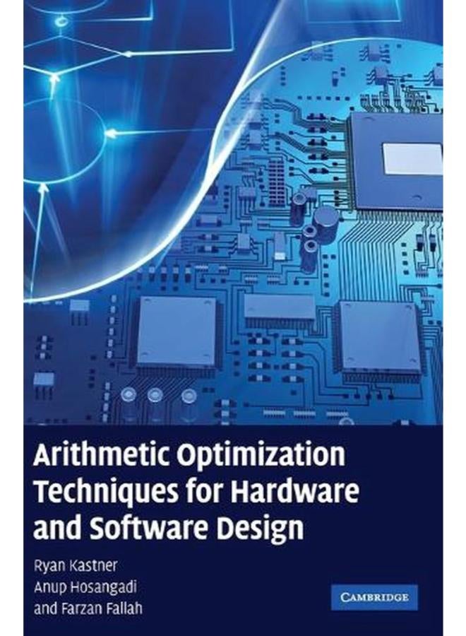 Arithmetic Optimization Techniques for Hardware and Software Design