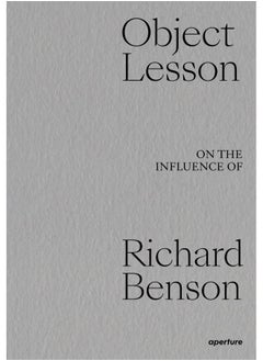 Object Lesson: On the Influence of Richard Benson 