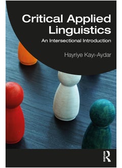Critical Applied Linguistics: An Intersectional Introduction 