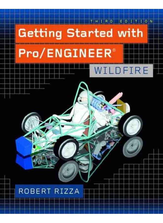 Getting Started with Pro/ENGINEER: Wildfire 