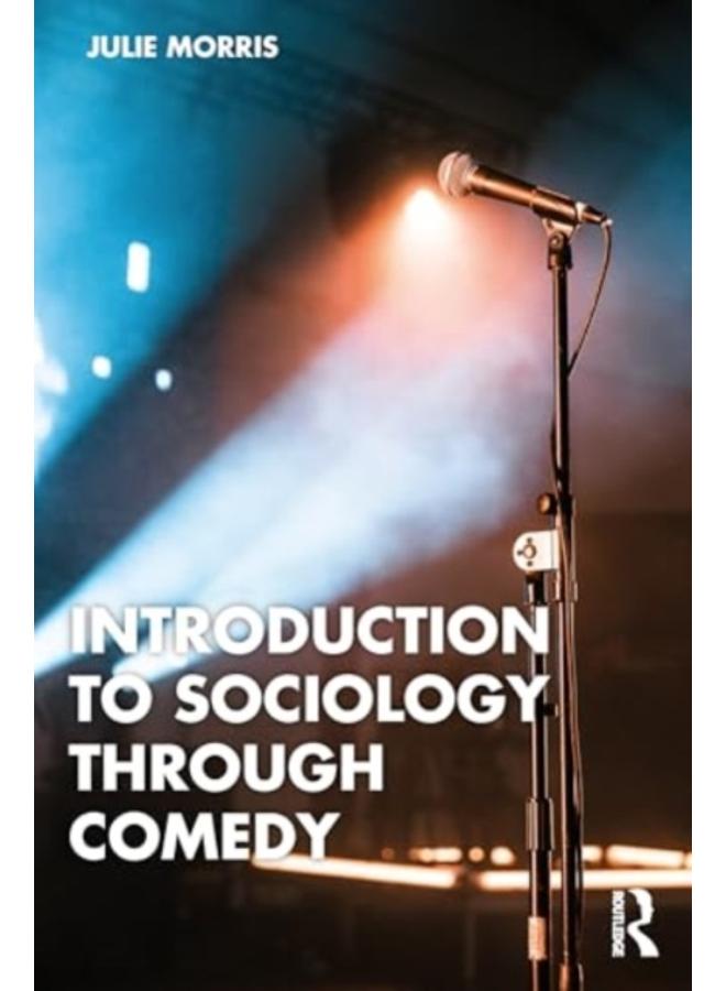 Introduction to Sociology Through Comedy