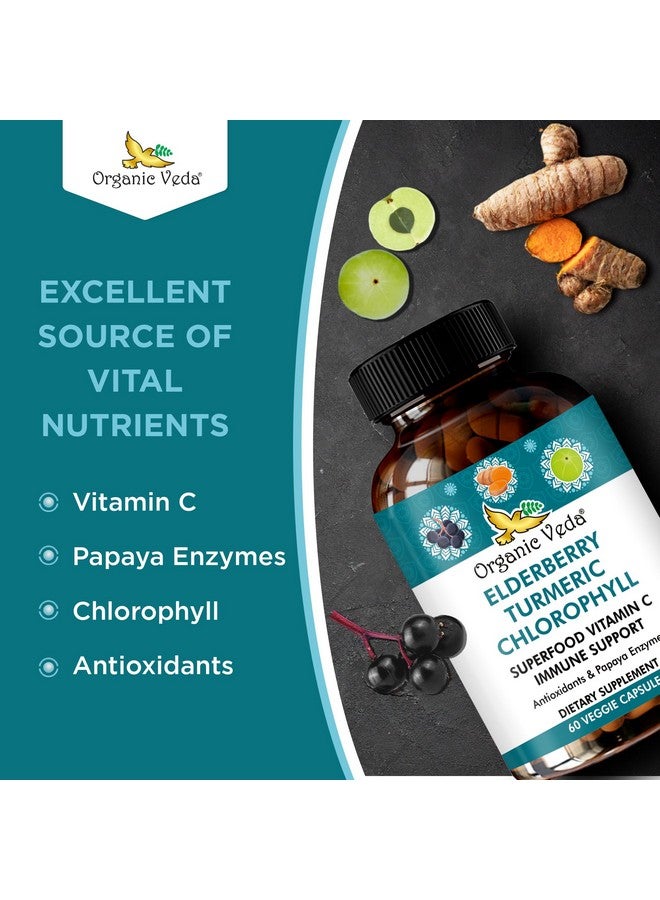 Organic Veda Elderberry Turmeric Chlorophyll Immune Support Supplement - Superfoods Antioxidants, Green Vitamin C, Grape Seed Extract, Acerola, Moringa & Papaya Enzymes - 60 Vegan Capsules