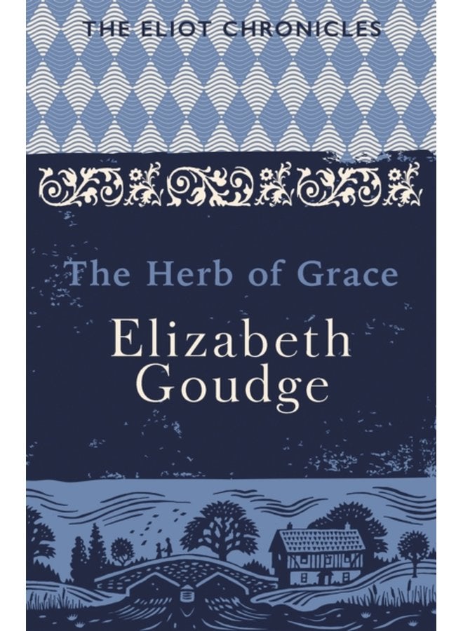 The Herb of Grace Book Two of The Eliot Chronicles - Paperback