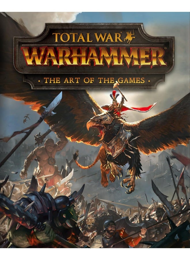Total War: Warhammer - The Art of the Games 
