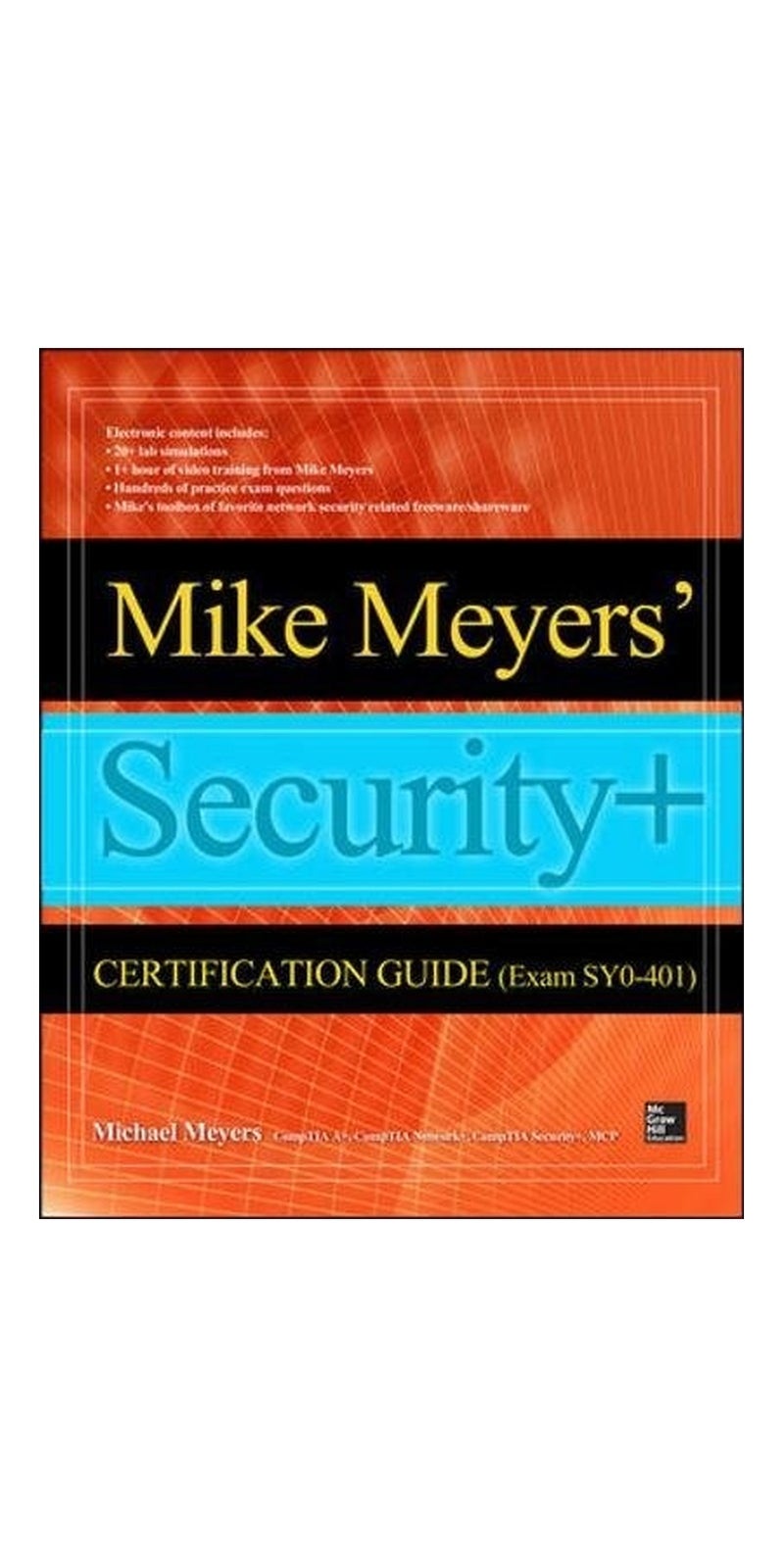 Mike Meyers' CompTIA Security+ Certification Guide | Authored by Michael Meyers, Bobby E. Rogers | Hardcover | Published by McGraw-Hill Education