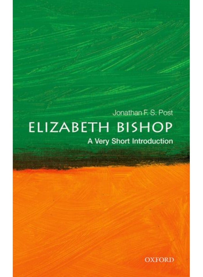 Elizabeth Bishop: A Very Short Introduction 