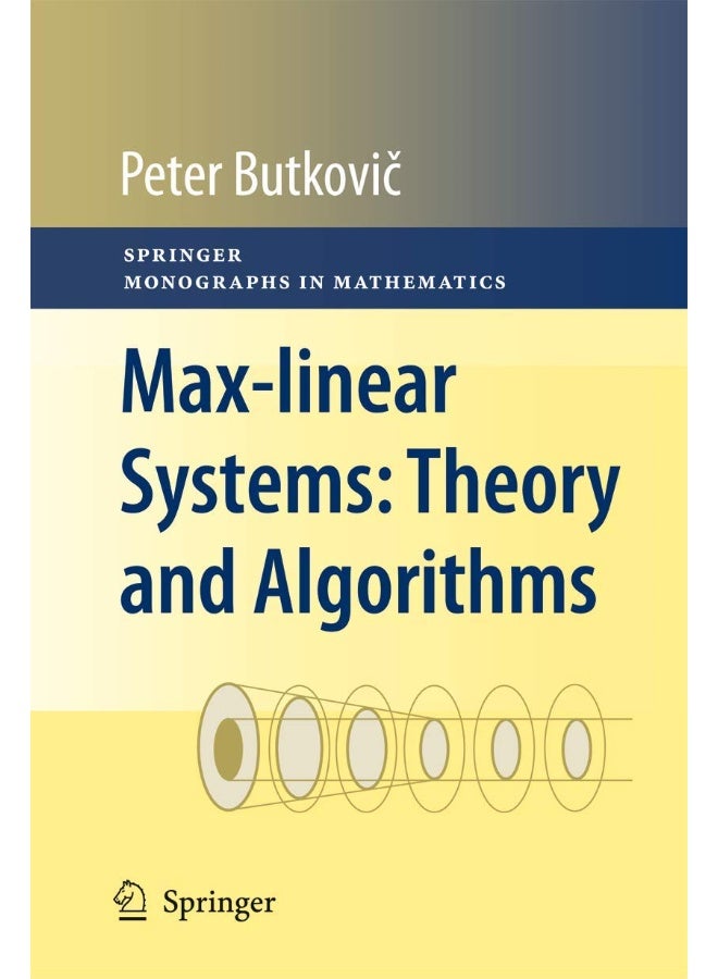 Max-linear Systems: Theory and Algorithms