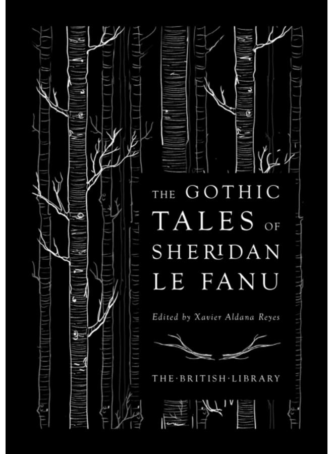 The Gothic Tales of Sheridan Le Fanu