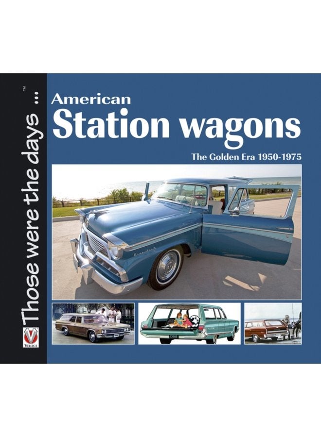 American Station Wagons The Golden Era 1950 1975 - Paperback