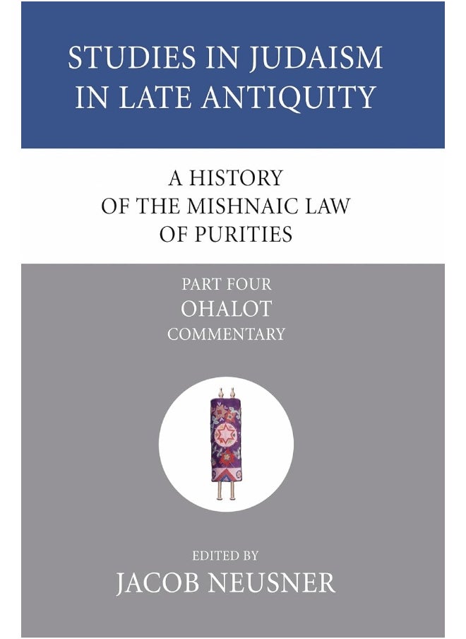 A History of the Mishnaic Law of Purities, Part 5 (5) 