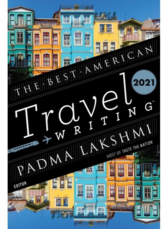 The Best American Travel Writing 2021 - Paperback