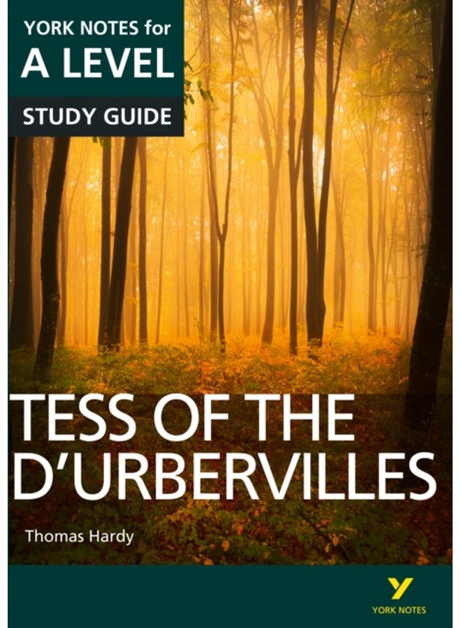 Tess of the D Urbervilles York Notes for A level everything you need to catch up study and prepare for and 2023 and 2024 exams and assessments - Paperback