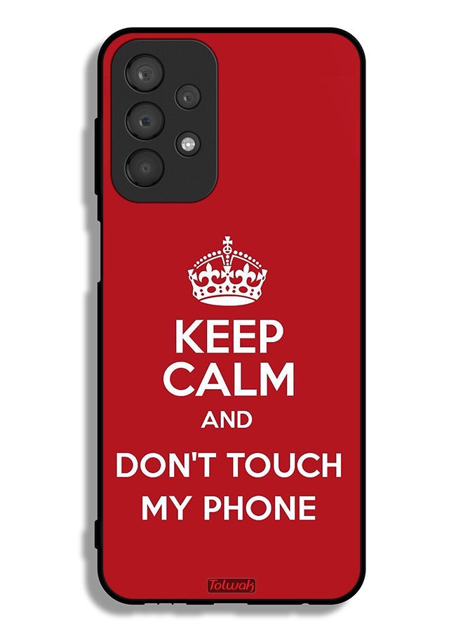 Tolwak Samsung Galaxy A23 4G Protective Case Cover Keep Calm And Dont Touch My Phone - Image 1