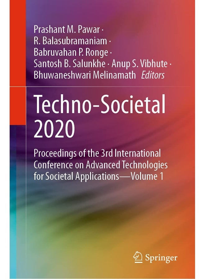 Techno-Societal 2020: Proceedings of the 3rd International Conference on Advanced Technologies for Societal Applications―Volume 1