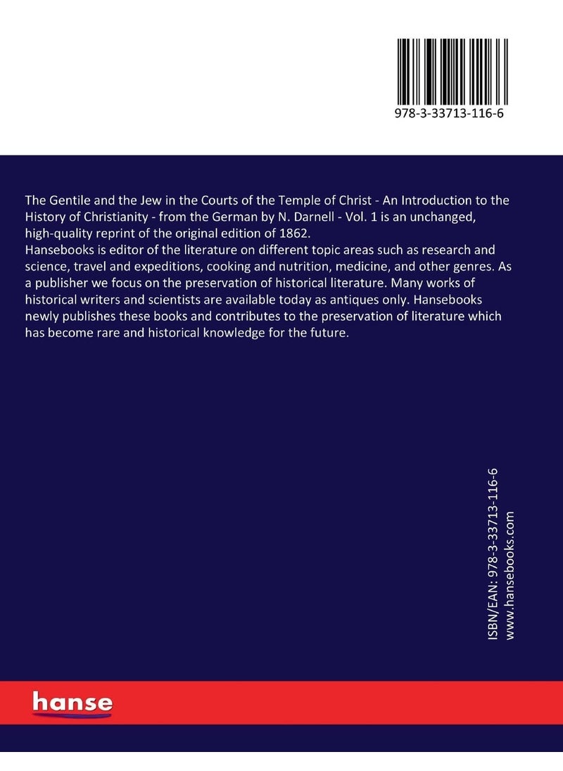 The Gentile and the Jew in the Courts of the Temple of Christ: An Introduction to the History of Christianity - from the German by N. Darnell - Vol. 1  - Image 2