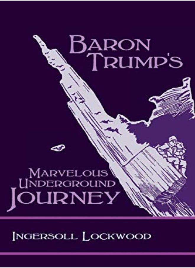 Baron Trumps Marvelous Underground Journey by Lockwood, Ingersoll - Johnson, Charles Howard Paperback 