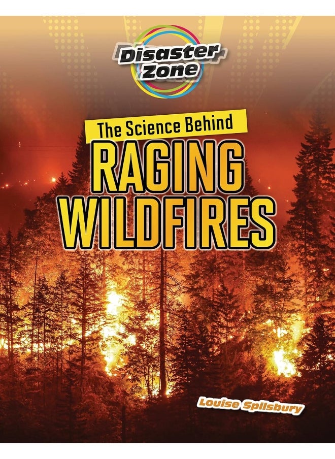 The Science Behind Raging Wildfires  - Image 1