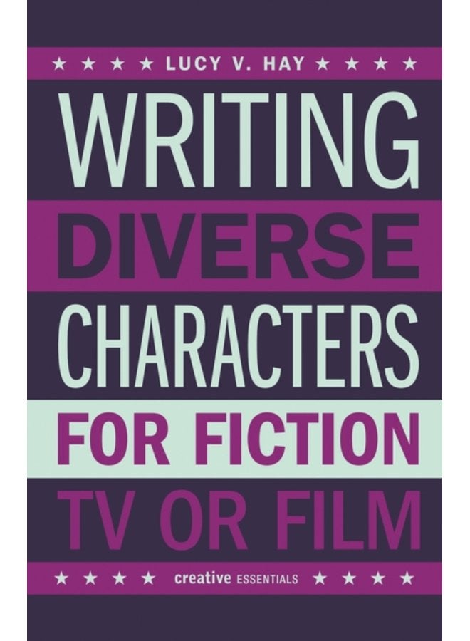 Writing Diverse Characters For Fiction TV or Film - Paperback