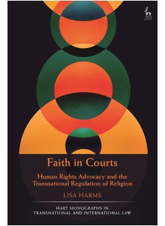 Faith in Courts: Human Rights Advocacy and the Transnational Regulation of Religion 