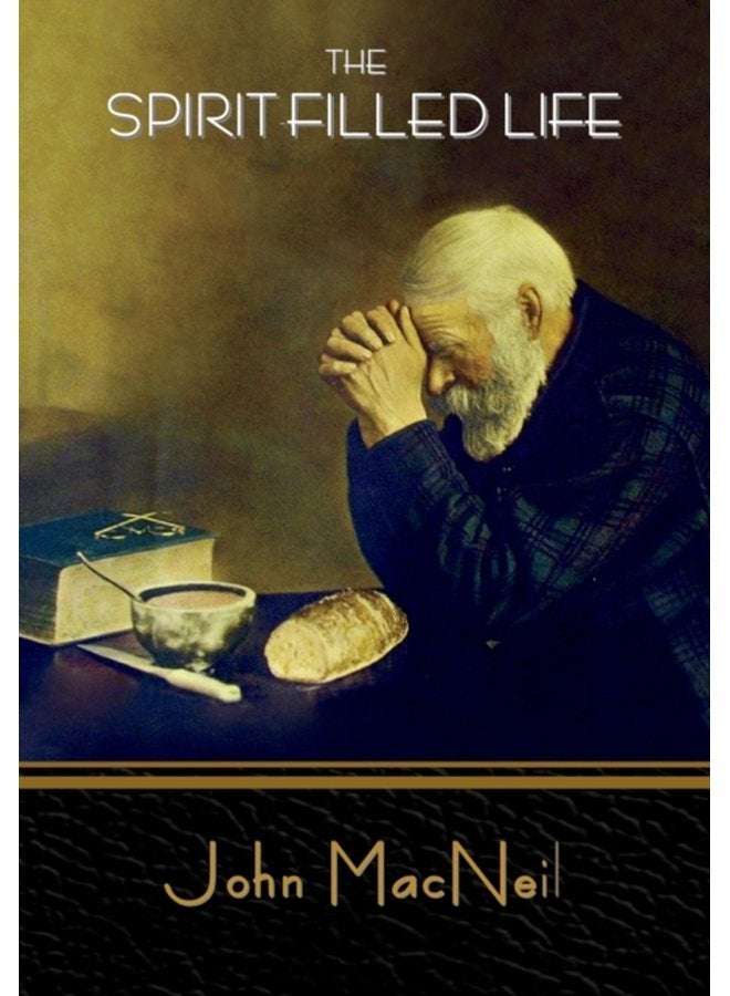 The Spirit Filled Life - Hardback