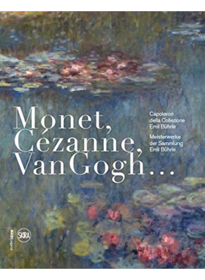 Monet, Cezanne, Van Gogh??? (German-Italian edition) : Meisterwerke der Sammlung Emil Buhrle 