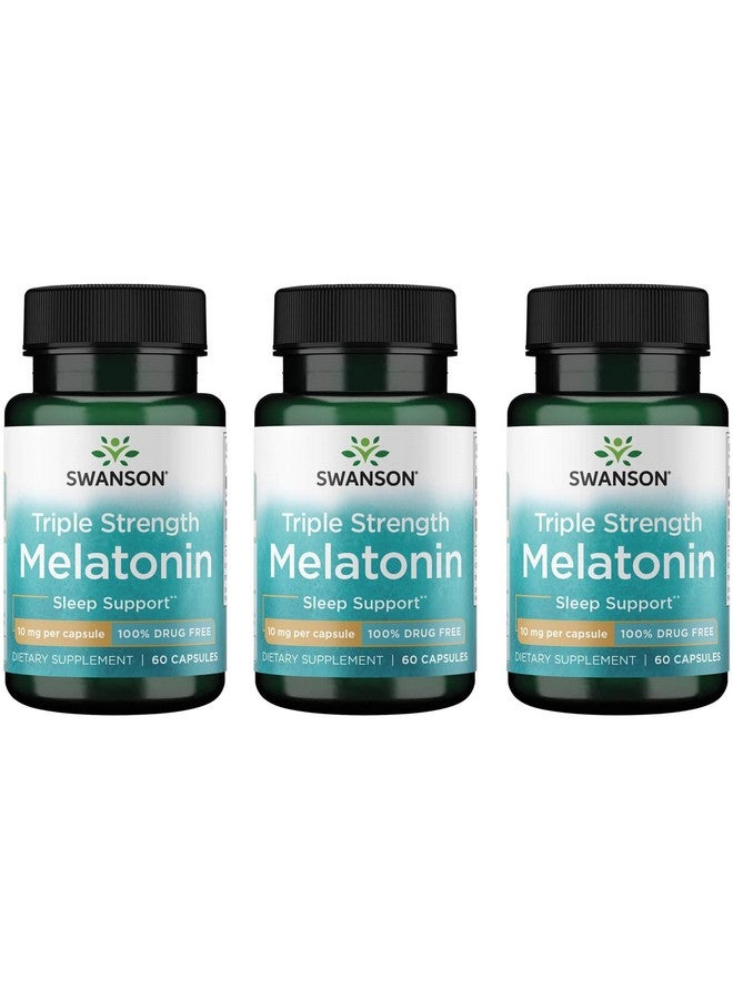 SWANSON Swanson Triple Strength Melatonin - Natural Sleep Support for Disrupted Sleep Cycles - (60 Capsules, 10mg Each) (3 Pack)