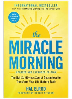 The Miracle Morning (Updated and Expanded Edition): The Not-So-Obvious Secret Guaranteed to Transform Your Life (Before 8AM)