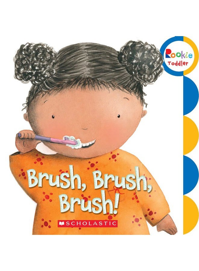 Brush, Brush, Brush! (Rookie Toddler)