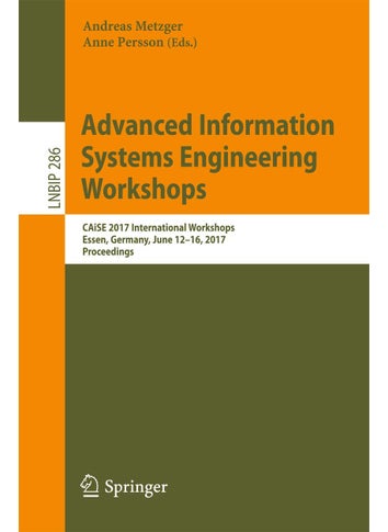 Advanced Information Systems Engineering Workshops: CAISE 2017 International Workshops, Essen, Germany, June 12-16, 2017, Proceedings - pzsku/ZCA96DCCB9A8FD51EC9B2Z/45/1749025417/35d755e1-d107-425a-b436-dd39c6c68ff0