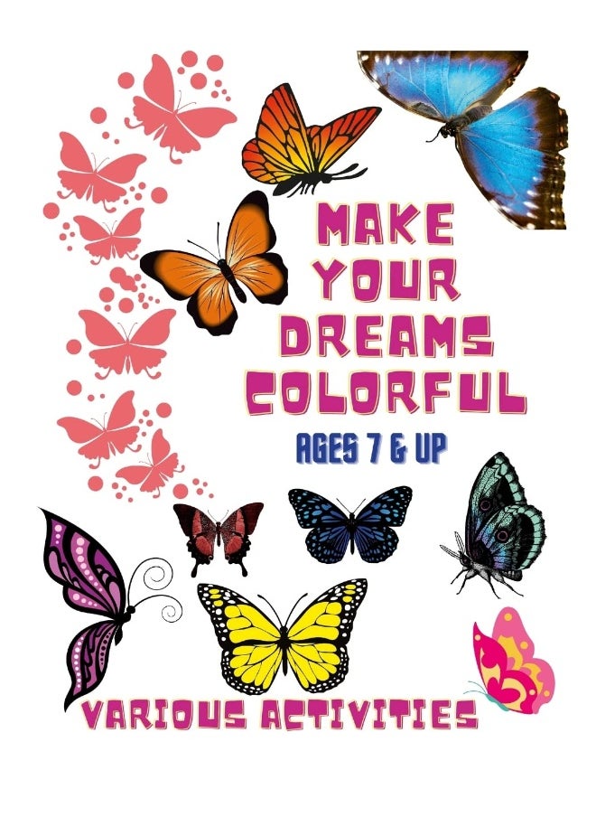Make your dreams colorful-Coloring Book & Various Activities  - Image 1