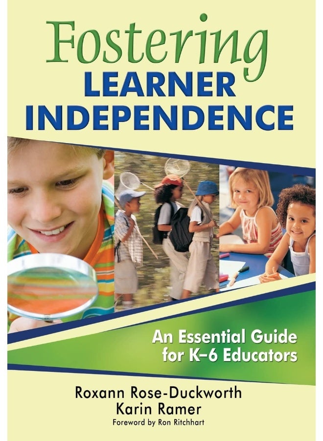 Fostering Learner Independence: An Essential Guide for K-6 Educators 