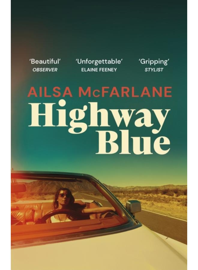 Highway Blue : the must-read modern-day Bonnie and Clyde story of summer 2022 